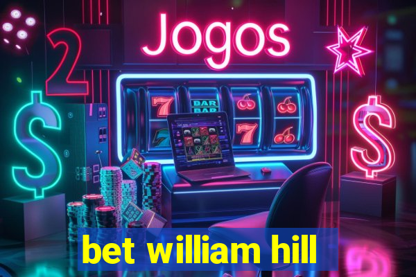 bet william hill